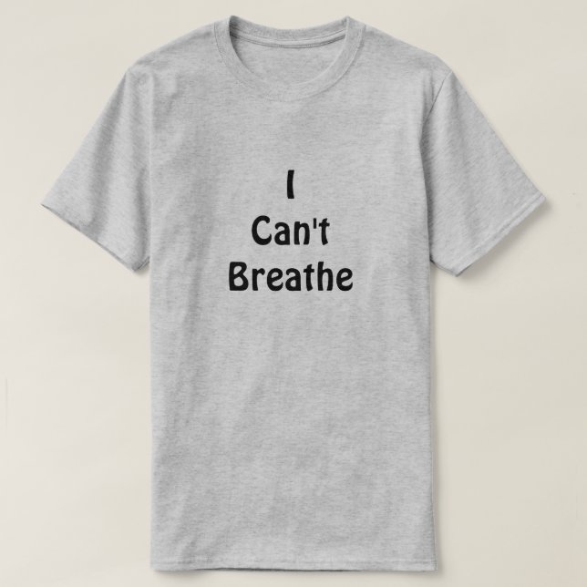 I Can’t Breathe T-Shirt (Design vorne)