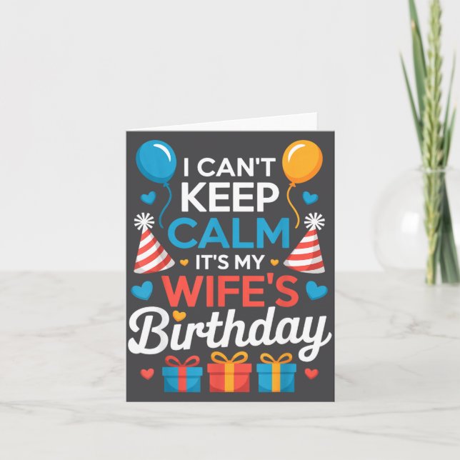 I Can’t Keep Calm It’s My Wife’s Birthday Family C Karte (Vorderseite)