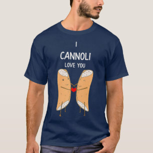 I Cannoli Liebe Funny Italian Pastry Romantic Pub T-Shirt