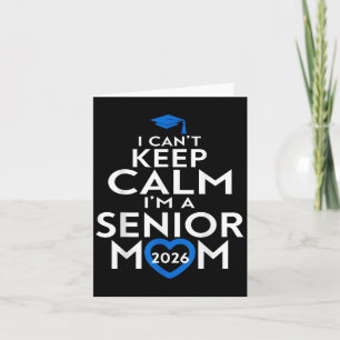 I Cant Behielt Calm Im A Senior Mama 2026 Abschlus Karte