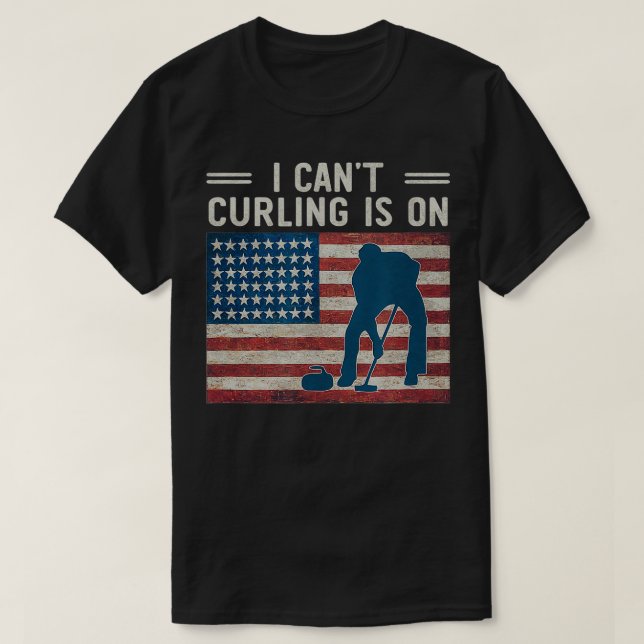 I Cant Curling is On Winter Sports Fan Support USA T-Shirt (Design vorne)