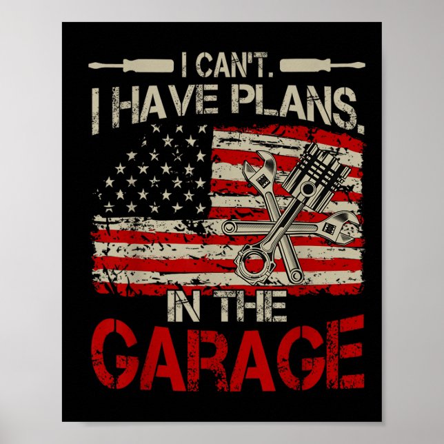 I Cant Have Plans Garage-shirt Men Funny Mechanic  Poster (Vorne)