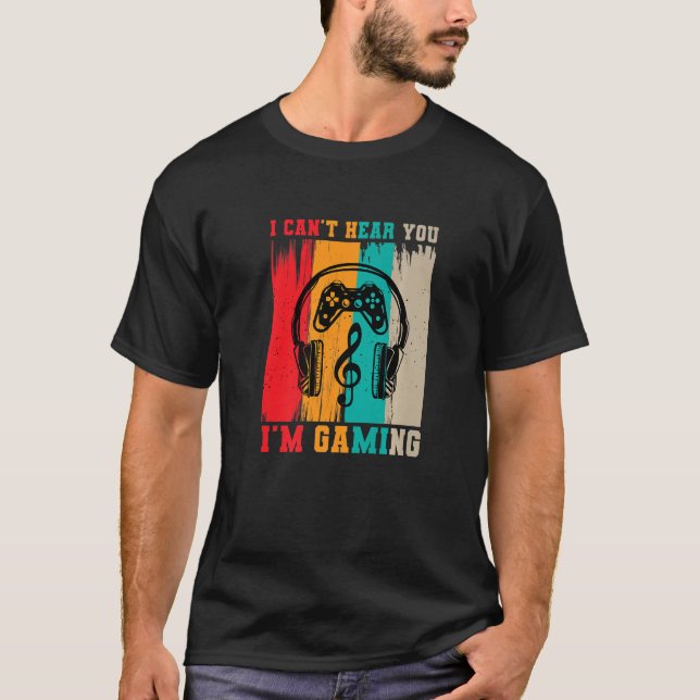 I Can't Hear You I'm Gaming  Video Game Gamer  Pre T-Shirt (Vorderseite)