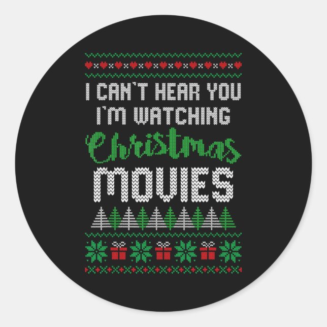 I Can't Hear You I'm Watching Christmas Movies  Runder Aufkleber (Vorderseite)