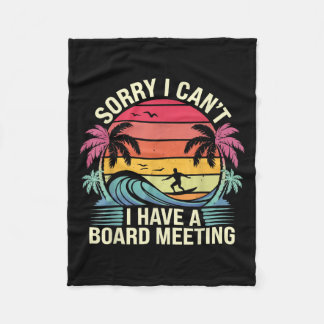 I Cant I Have A Board Meeting  Fleecedecke