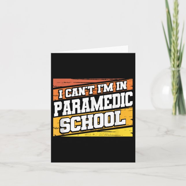 I Cant I'm In Paramedic School  Karte (Vorderseite)