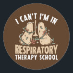 I Can't I'm In Respiratory Therapy School  Runder Aufkleber<br><div class="desc">I Can't I'm In Respiratory Therapy School Gift. Perfect gift for your dad,  mom,  papa,  men,  women,  friend and family members on Thanksgiving Day,  Christmas Day,  Mothers Day,  Fathers Day,  4th of July,  1776 Independent day,  Veterans Day,  Halloween Day,  Patrick's Day</div>