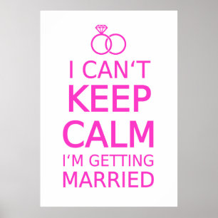 I can't keep calm, I'm getting married Poster