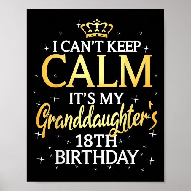 I Cant Keep Calm Its My Granddaughter 18th Birthda Poster (Vorne)