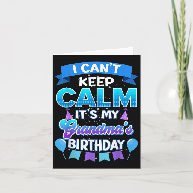 I Cant Keep Calm Its My Grandma Birthday Shirt Bda Karte (Vorderseite)