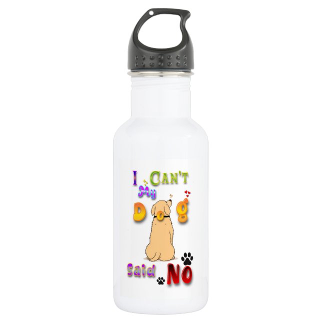 I Can't My Dog Said No Edelstahlflasche (Vorderseite)