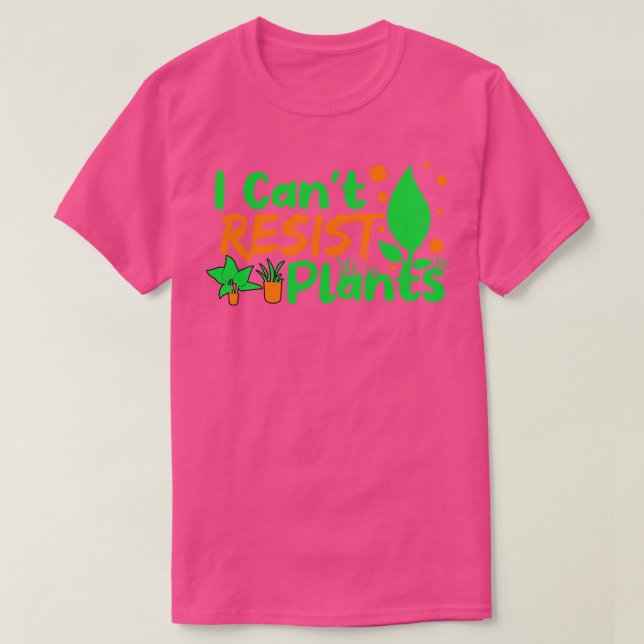 I Cant Resist Pflanze T-Shirt (Design vorne)