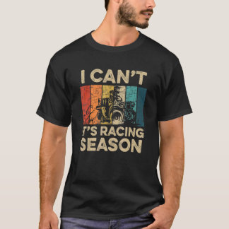 I Canu2019t Itu2019er Rennsaison für einen Quad Dr T-Shirt