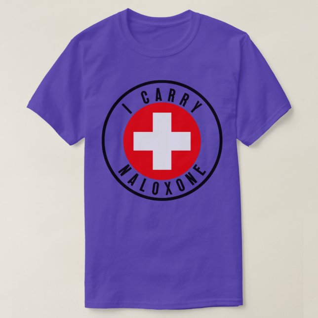 I Carry Naloxone 4 T-Shirt (Design vorne)