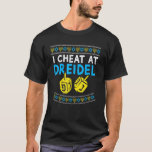 I Cheat at Dreidel Ugly Hanukkah Sweater Chanukka T-Shirt<br><div class="desc">Ich hitzte am Dreidel Ugly Hanukkah Sweater Chanukah Jude.</div>