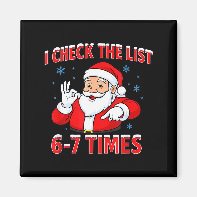 I Check The List 67 Times Santa Gen Z Slang Raunch Magnet (Vorne)