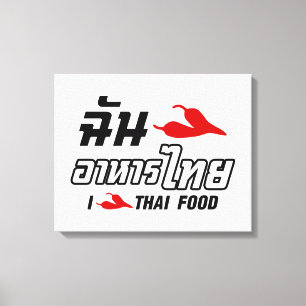 I Chili (Liebe) Thailändische Küche Leinwanddruck
