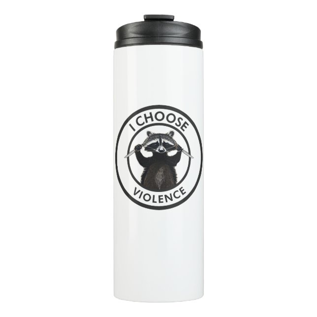 I Choose Gewalt Funny Raccoon Thermosbecher (Vorderseite)