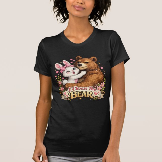 I Choose The Bear T-Shirt (Vorderseite)
