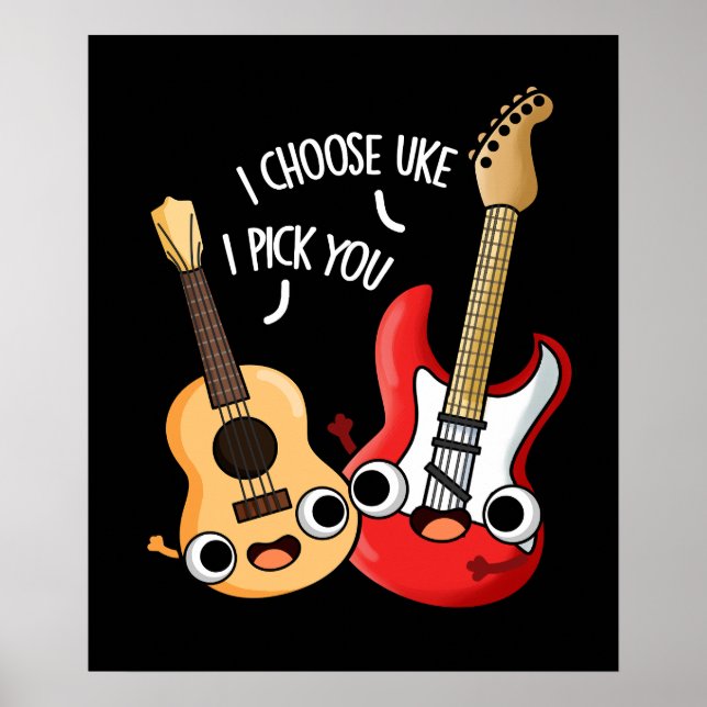 I Choose Uke I Pick You Funny Guitar Ukulele Pub Poster (Vorne)
