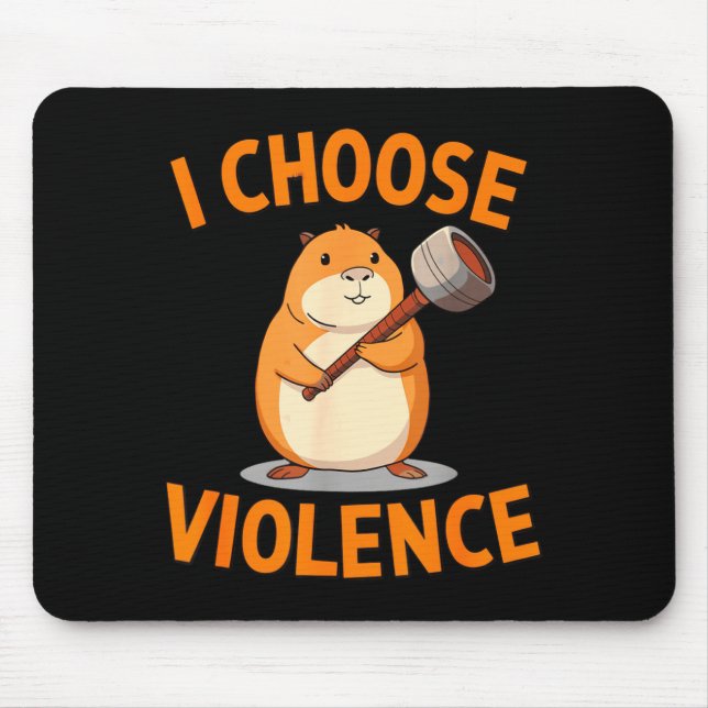 I Choose Violence Funny Hamster Graphic  Mousepad (Vorne)