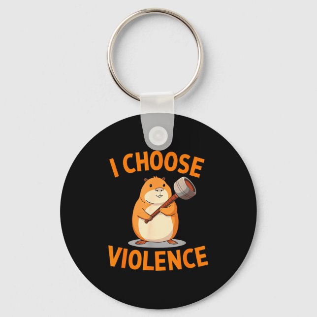 I Choose Violence Funny Hamster Graphic  Schlüsselanhänger (Vorderseite)