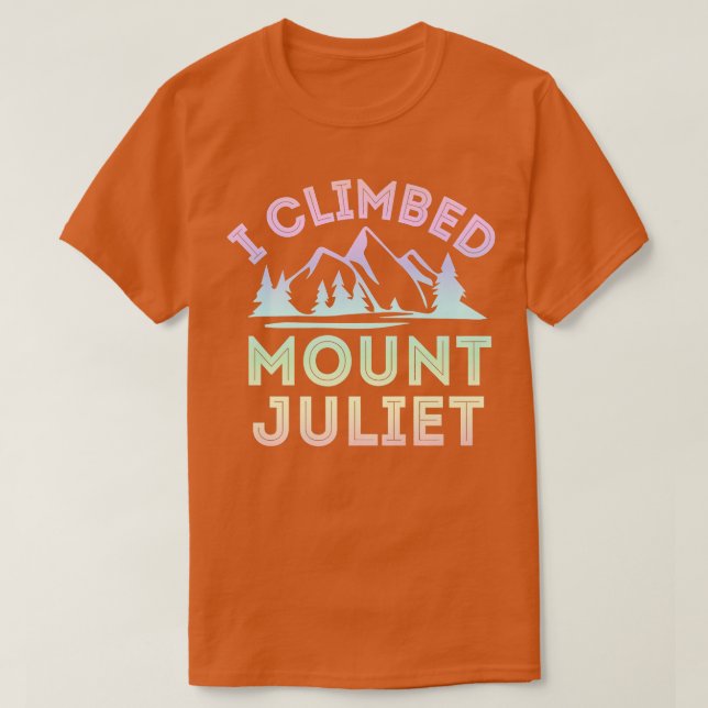 I Climbed Mount Juliet Mountain Climbing Premium T-Shirt (Design vorne)