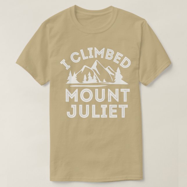 I Climbed Mount Juliet Mountain Klettern T-Shirt (Design vorne)