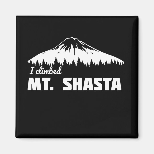 I Climbed Mt. Shasta Magnet (Vorne)