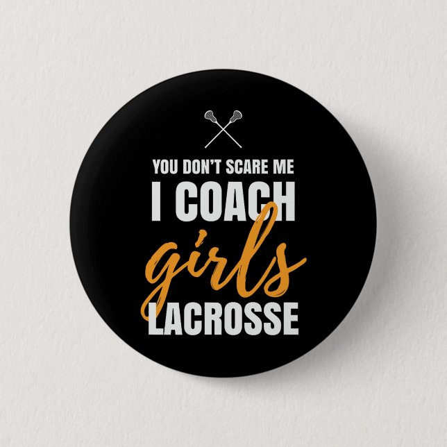 I Coach Girls Lacrosse Coach Lacrosse Girl Quotes Button (Vorderseite)