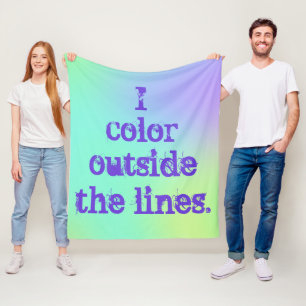 "I Color Outthe Lines" Fleecedecke