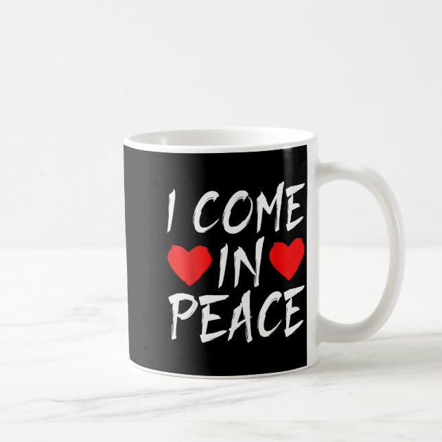 I Come In Peace Funny Tee Valentine's Day Couple M Kaffeetasse (Rechts)
