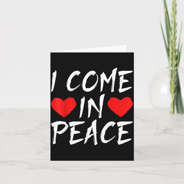 I Come In Peace Funny Tee Valentine's Day Couple M Karte (Vorderseite)
