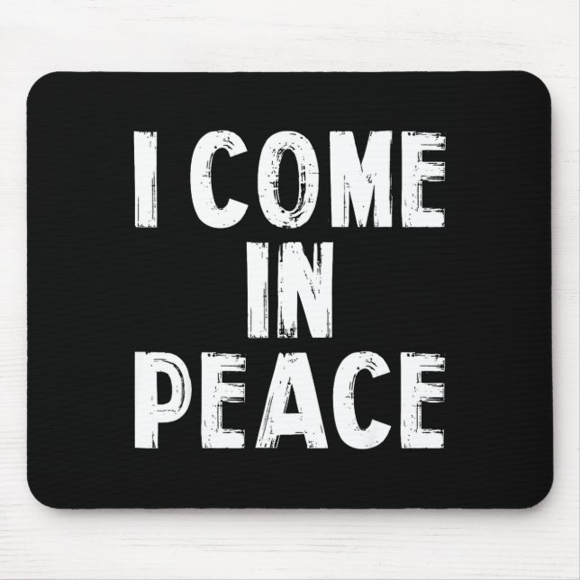 I Come In Peace I'm Peace Funny Couple Valentine M Mousepad (Vorne)