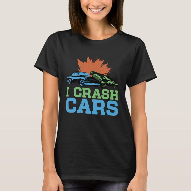 I Crash Cars T-Shirt (Vorderseite)