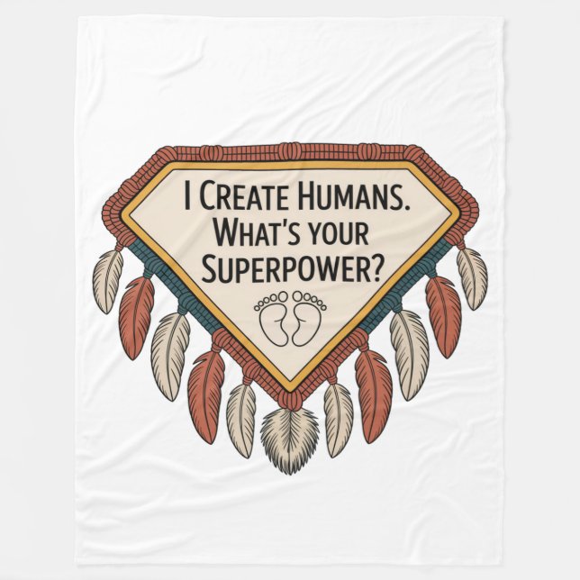 I Create Humans. What’s Your Superpower Fleecedecke (Vorderseite)