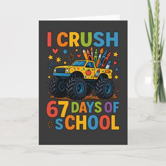 I Crush 67 Days of School Monster Truck Cute. Karte (Vorderseite)
