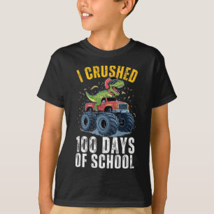 I Crushed 100 Days Crushed Boys Girls 1. 2. 3. T-Shirt