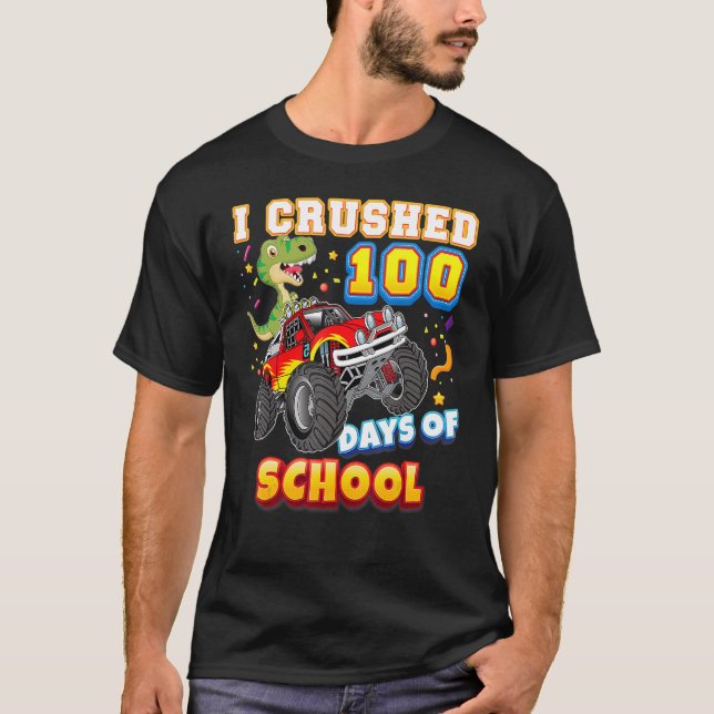 I Crushed 100 Days Of School 100th Day Monster Car T-Shirt (Vorderseite)