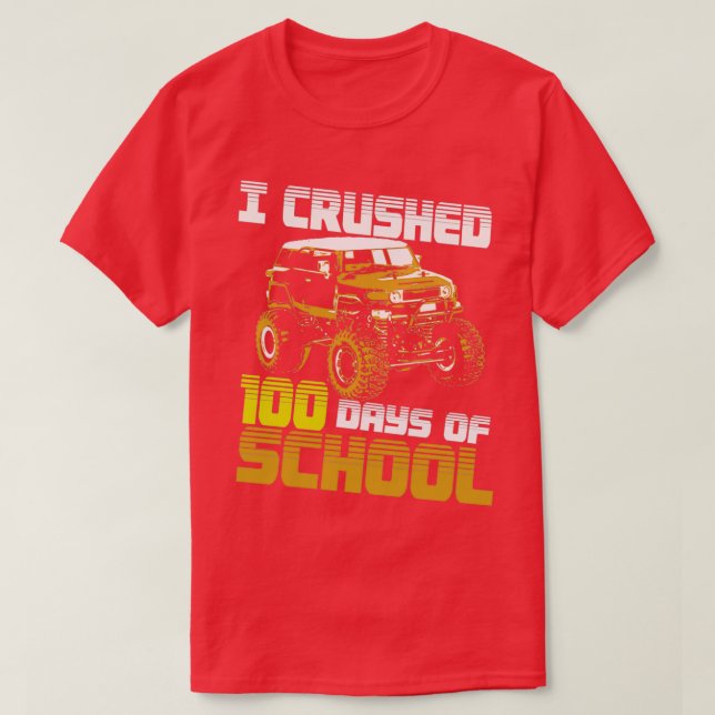 I Crushed 100 Days Of School 100th Day Truck Monst T-Shirt (Design vorne)