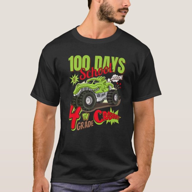 I CRUSHED 100 DAYS OF SCHOOL 4TH GRADE MONSTER TRU T-Shirt (Vorderseite)