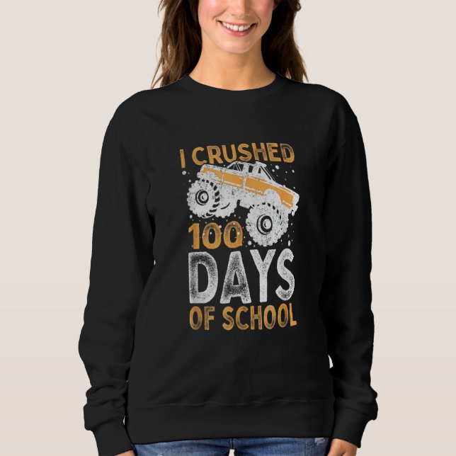 I Crushed 100 Days Of School Boys Girls Monster Tr Sweatshirt (Vorderseite)