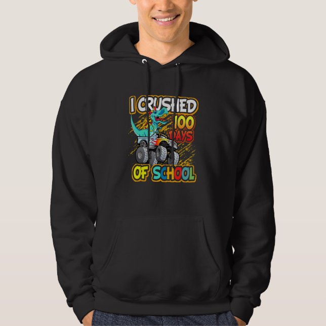 I Crushed 100 Days of School Funny Dinosaur Monste Hoodie (Vorderseite)