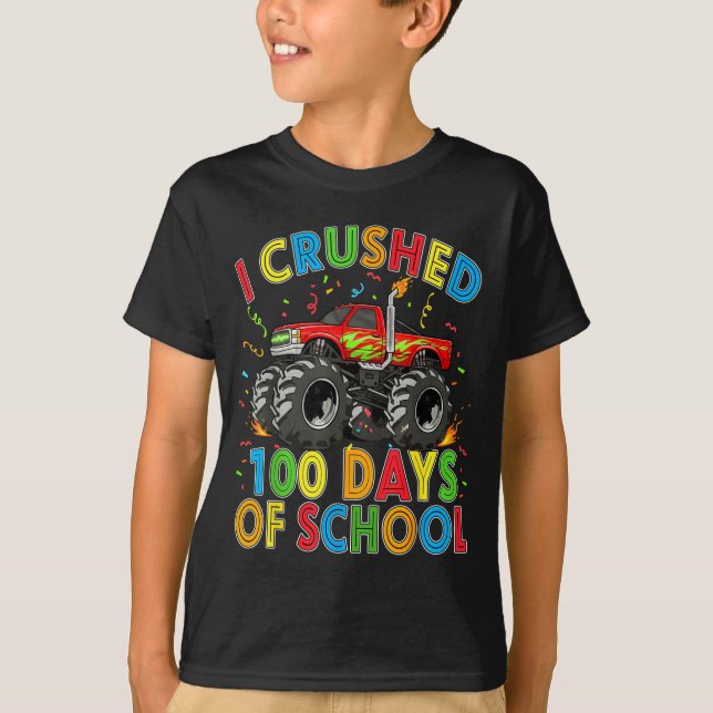 I Crushed 100 Days Of School Monster Truck 100 Day T-Shirt (Vorderseite)