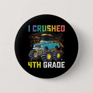 I Crushed 4th Grade Monster Truck Abschluss Button