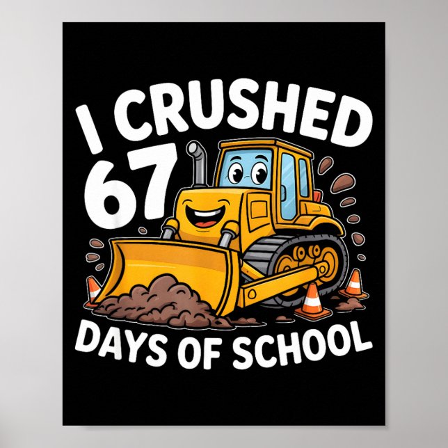 I Crushed 67 Days Of School 67th Day Of School Boy Poster (Vorne)