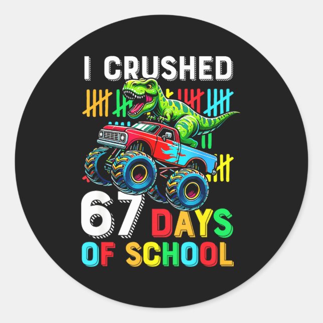 I Crushed 67 Days Of School Funny Six Seven Meme B Runder Aufkleber (Vorderseite)