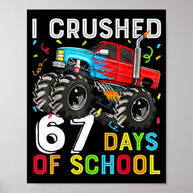 I Crushed 67 Days Of School Funny Students Teacher Poster (Vorne)