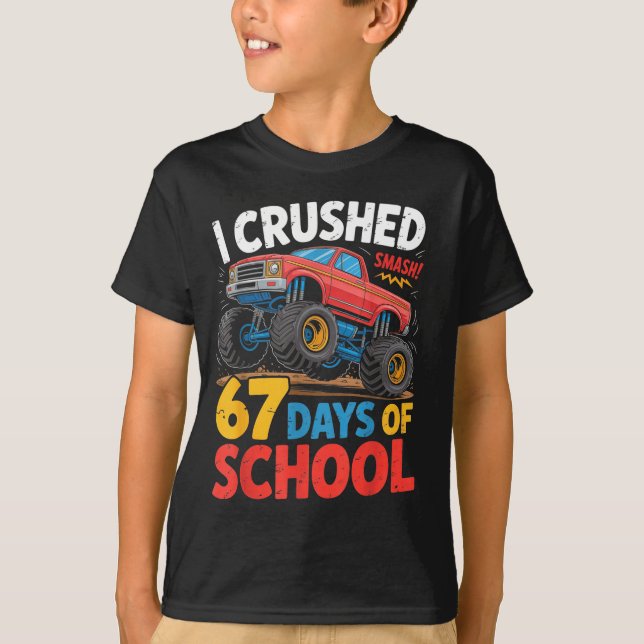 I Crushed 67 Days Of School Shirts Truck Students  (Vorderseite)