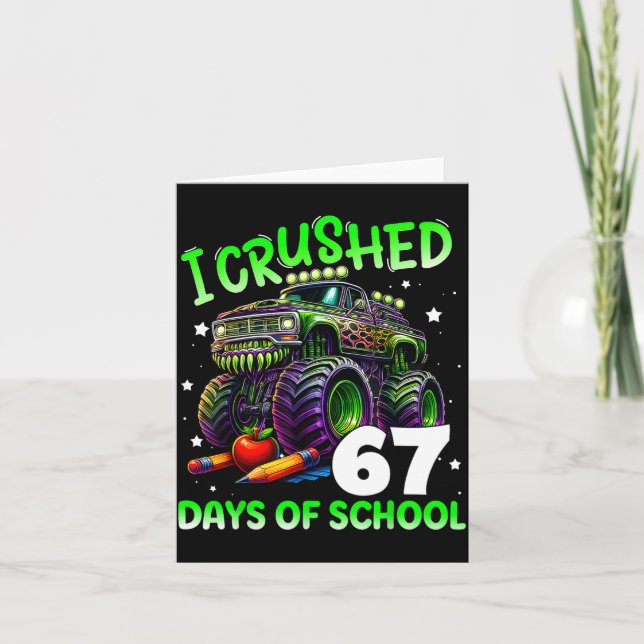 I Crushed 67 Days Of School Teachers Monster Truck Karte (Vorderseite)